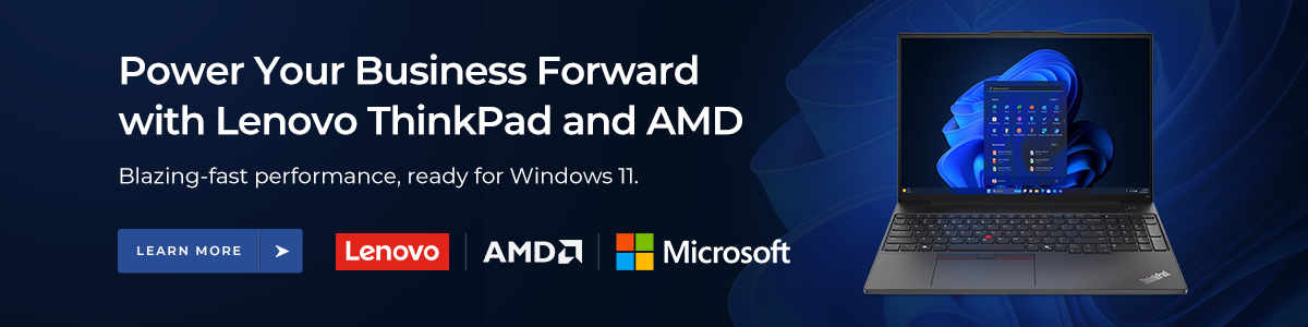 Power Your Business Forward with Lenovo ThinkPad and AMD