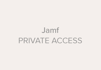 Jamf Private Access Zero-Trust Network Access (ZTNA)