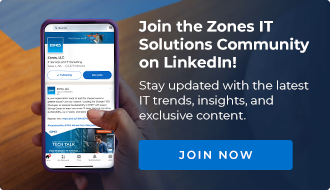 Join the Zones IT Solutions Community on LinkedIn!