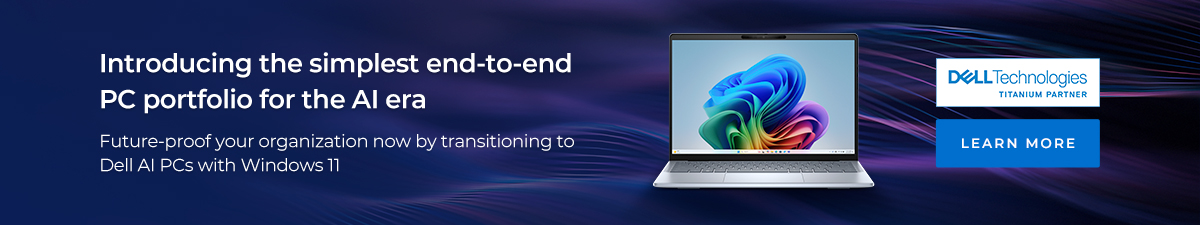Future-proof your organization now by transitioning to Dell AI PCs with Windows 11